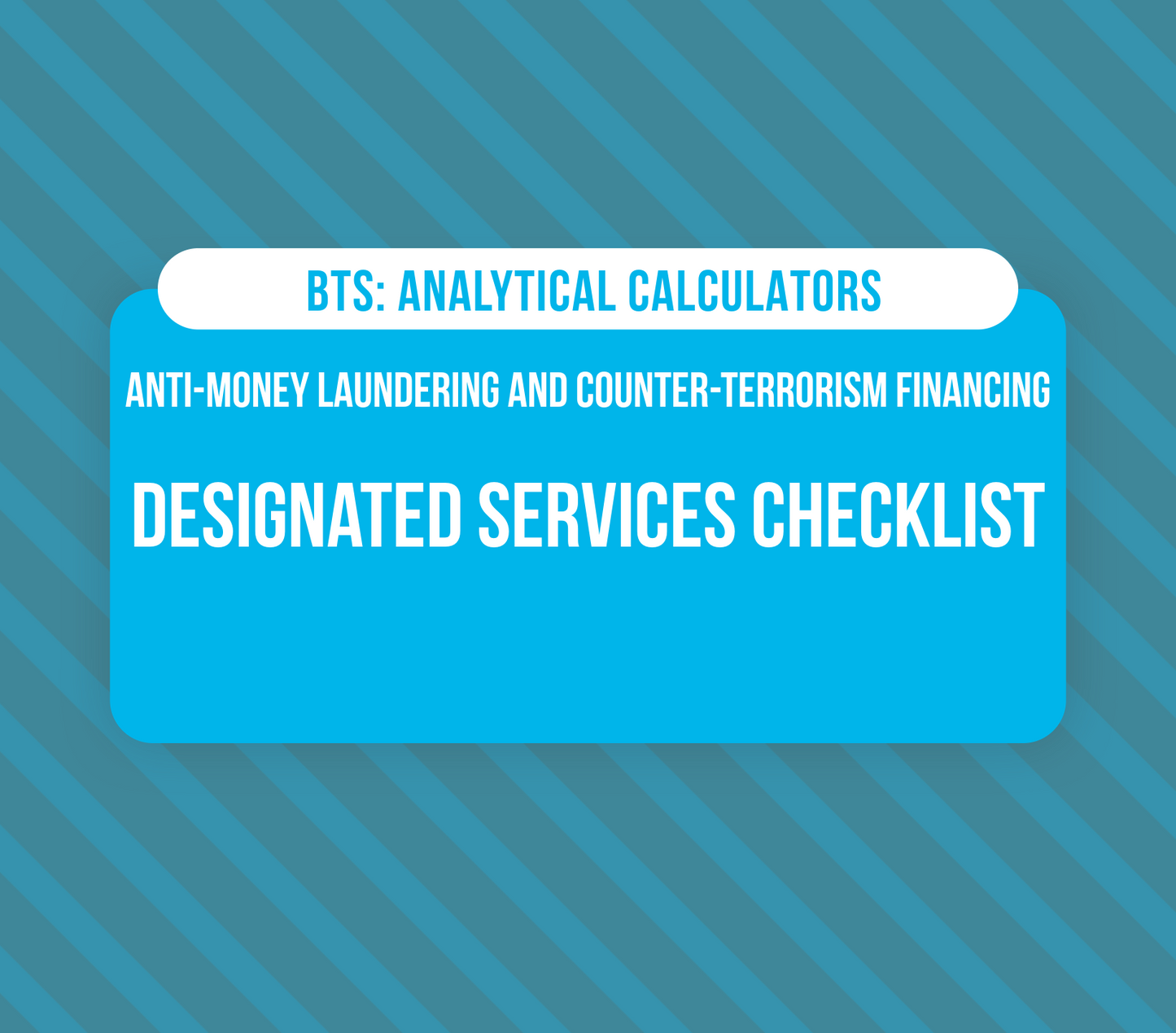 Anti-Money Laundering and Counter-Terrorism Financing Designated Services Checklist