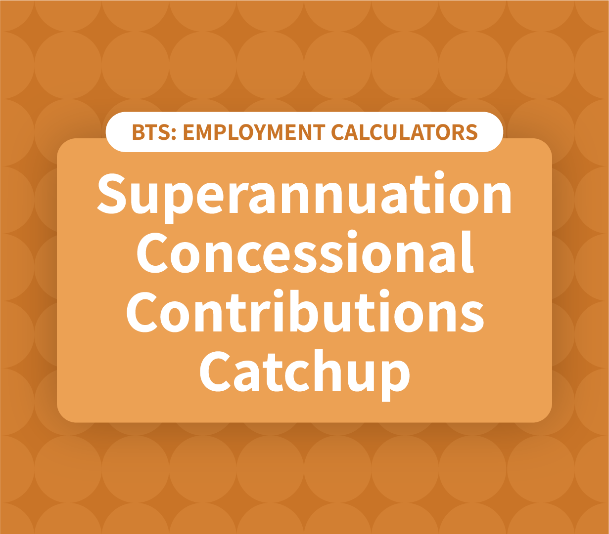 Superannuation Concessional Contribution Catchup Calculator