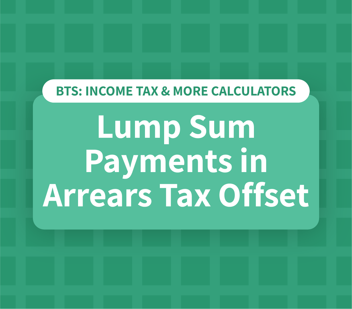 Lump Sum Payments in Arrears Tax Offset 2023 Calculator