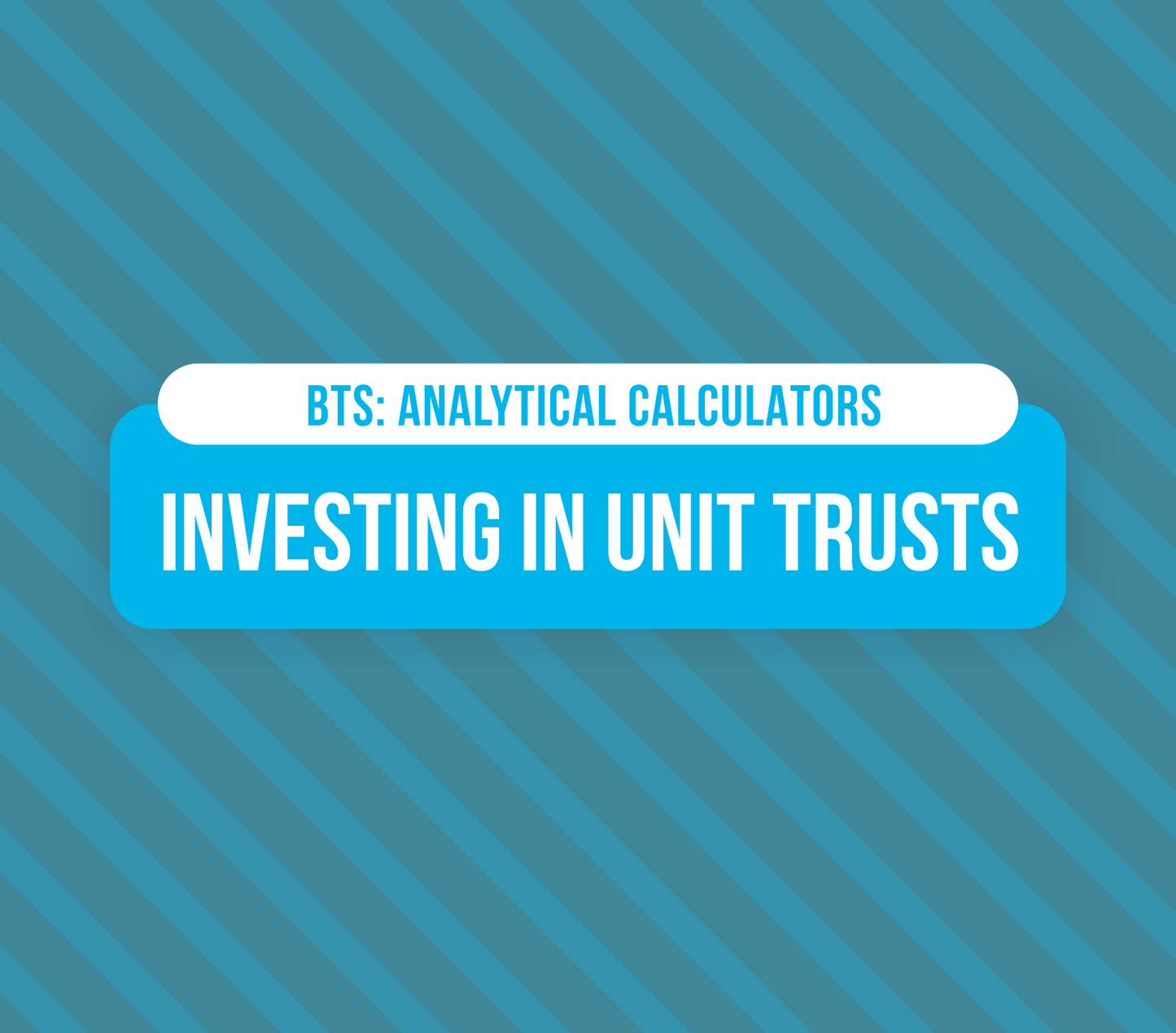 Investing in Unit Trusts - A General Guide and Outline of the Rules