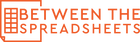 Between The Spreadsheets