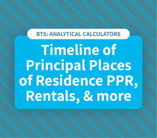 Timeline of Principal Places of Residence PPR, Rentals, Active Assets, Farms, GST, CGT and Estates Calculator