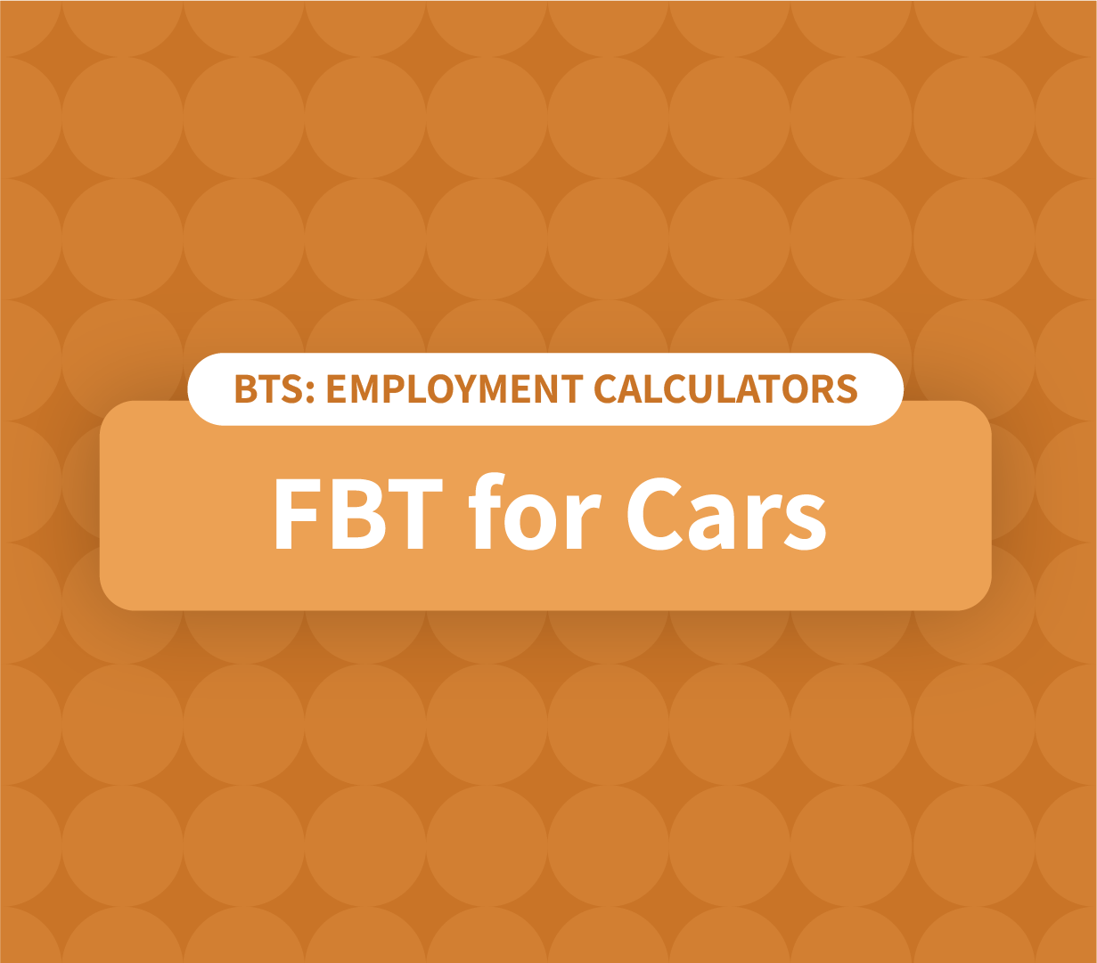 FBT for cars - 31 March 2025 Calculator