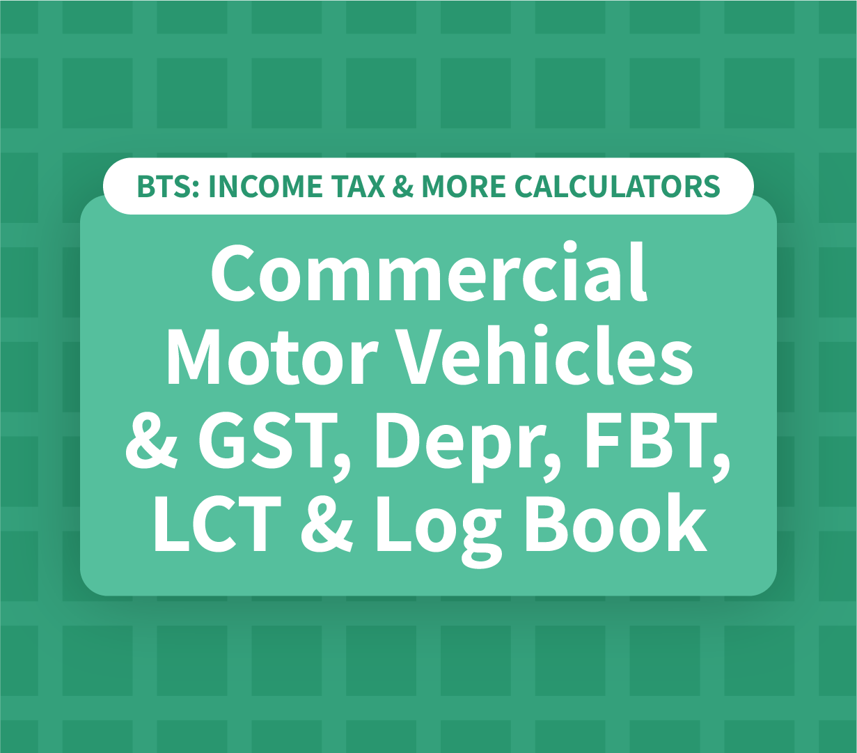 Commercial Motor Vehicle & GST, Depreciation, FBT, LCT and Log Book Treatment Calculator