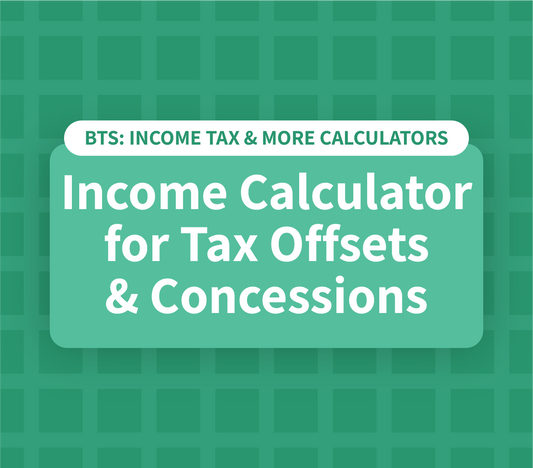Income Calculator for Tax Offsets & Concessions - FREE