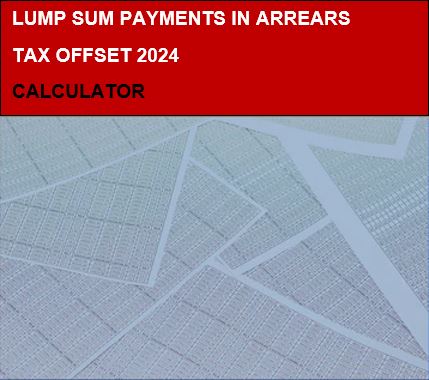 Lump Sum Payments in Arrears Tax Offset 2024 Calculator