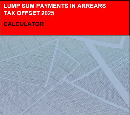 Lump Sum Payments in Arrears Tax Offset 2025 Calculator